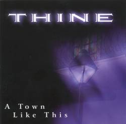 Thine : A Town Like This
